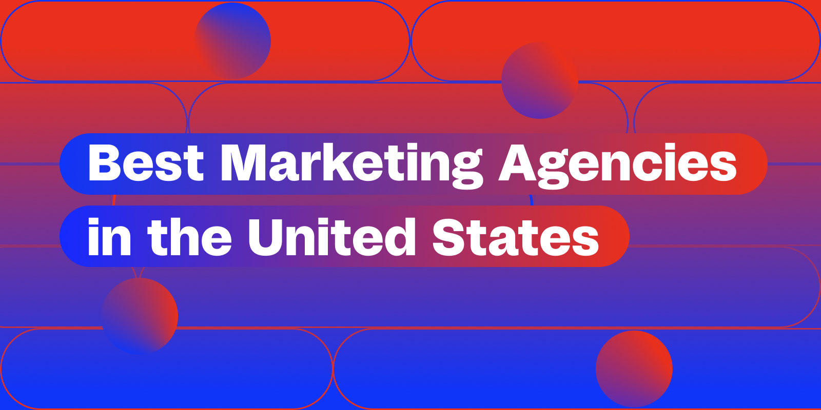 Best Marketing Agencies in the United States