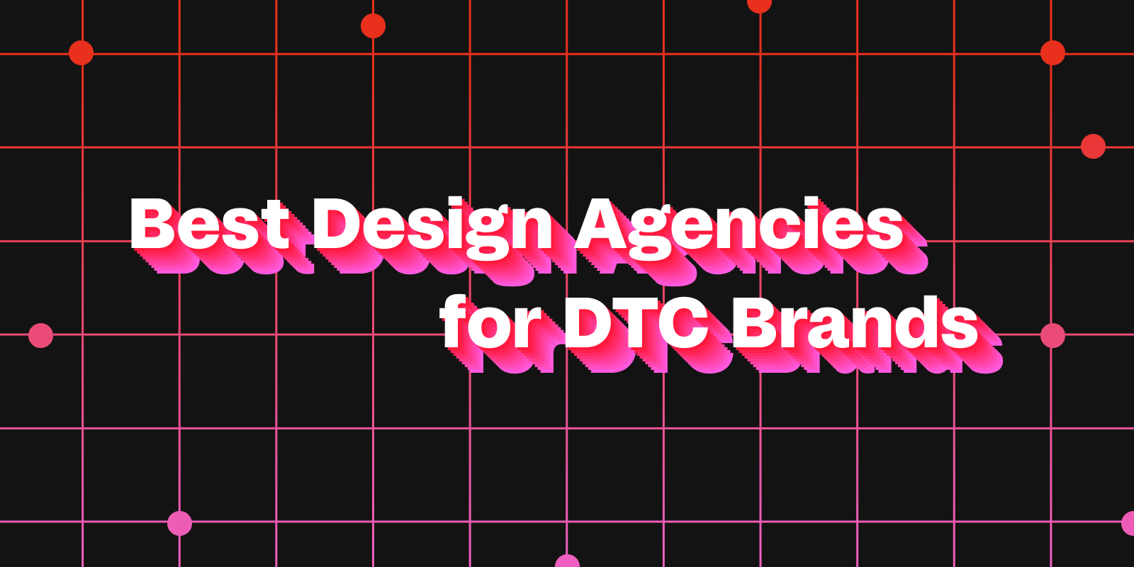 Best Design Agencies for DTC Brands